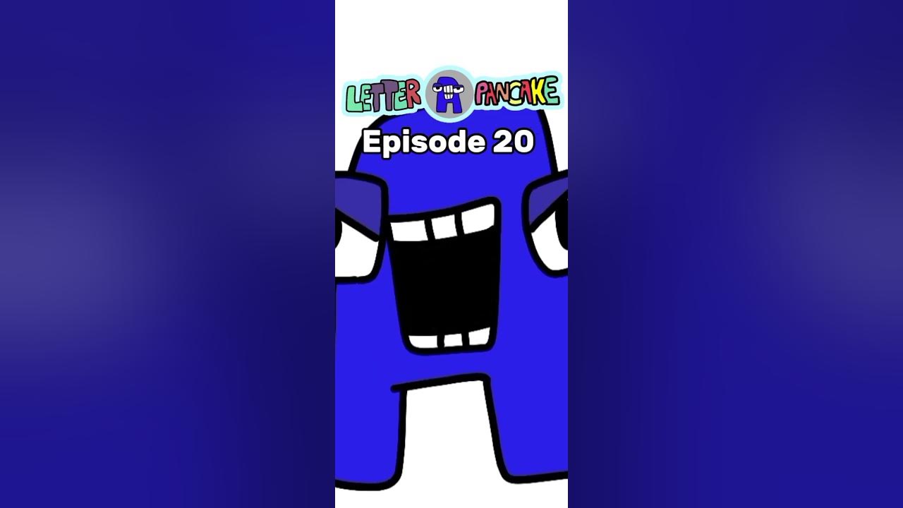 letter A pancake Episode 20 Evil A Pancake YouTube
