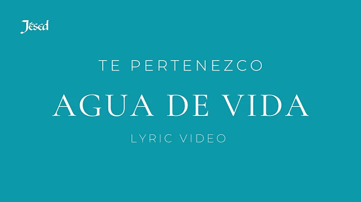 Agua de Vida - Jésed