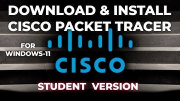 HOW TO DOWNLOAD AND INSTALL CISCO PACKET TRACER 6.2 STUDENT VERSION || FOR WINDOWS 11