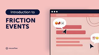 Introduction to Mouseflow's Friction Events Net Worth