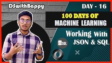 Working with JSON & SQL | Day 16 | 100 Days of Machine Learning Bangla