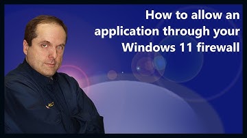 How to allow an application through your Windows 11 firewall
