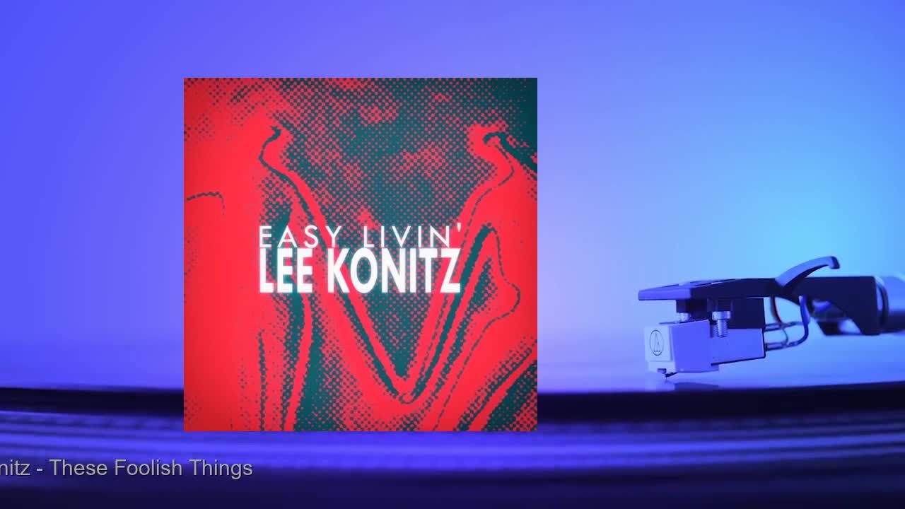 Lee Konitz - These Foolish Things