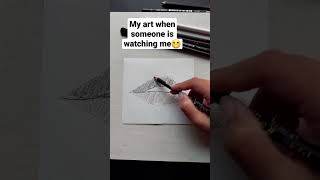 mY ArT WheN soMeOnE is WaTchInG Me Vs. WheN I'm ALoNe #shorts mY ArT WheN soMeOnE is WaTchInG Me Vs. WheN I'm ALoNe #shorts