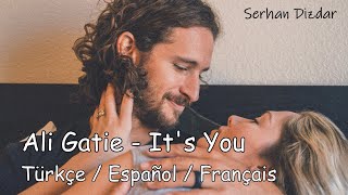 Ali Gatie - It's You (Traducción mezclada) Türkçe / Español / Français