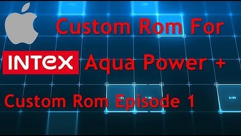 [Root]How To Install Apple Ios 9.1 Custom Rom On Intex Aqua Power Plus
