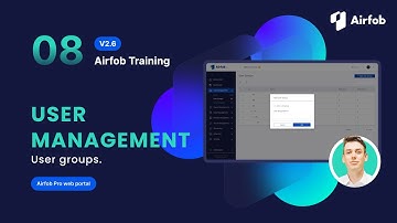 Part. 08 | USER MANAGEMENT | User groups | Airfob Training