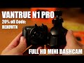 VANTRUE N1 Pro Full HD 1920x1080P MINI Dashcam Product Review