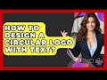 How To Design A Circular Logo With Text? - Graphic Design Nerd