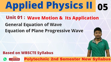 Applied Physics II _ Lecture 05 _ Wave Motion & Its Application _ WBSCTE 2nd Semester _ Polytechnic