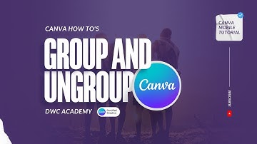 How To Group and Ungroup Elements — Canva Mobile Tutorial