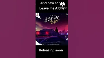 Leave me alone | Jind | shera Dhaliwal | new song | release soon |