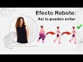 Efecto rebote as lo puedes evitar