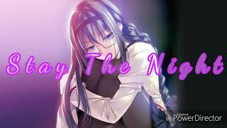 Stay The Night - Nightcore