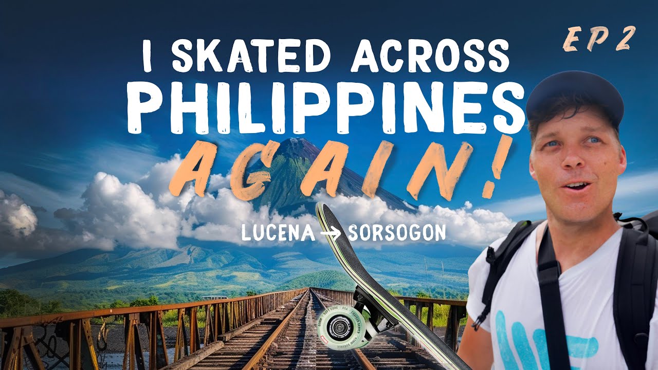Skating through the Philippines: Manila to Mindanao (Part 2) | Lucena to Sorsogon | 17 day journey