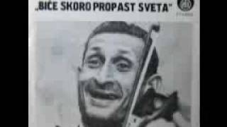 BICE SKORO PROPAST SVETA...