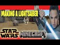 STAR WARS MINECRAFT SERVER : MAKING YOUR OWN LIGHTSABER