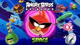 Angry Birds Reloaded (Space) All Levels & Eggsteroids (V4.5)