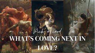 What’s Coming Next in Love? | pick a card