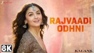 Rajvaadi Odhni 8k   Kalank  Alia Bhatt Varun Dhawan Madhuri Sonakshi  Jonita G  Pritam