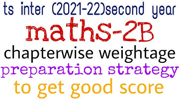 ts inter maths-2B second year exam-2022||chapter wise weightage||3 chapters to score good marks||