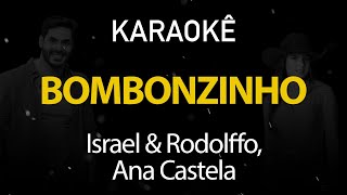 Bombomzinho - Israel & Rodolffo, Ana Castela (Karaokê Version)