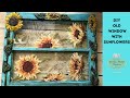 DIY Old Window with Sunflowers