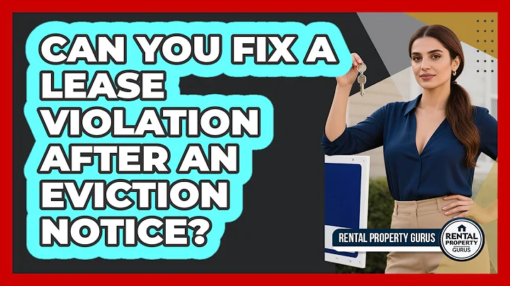Can You Fix A Lease Violation After An Eviction Notice? - Rental Property Gurus