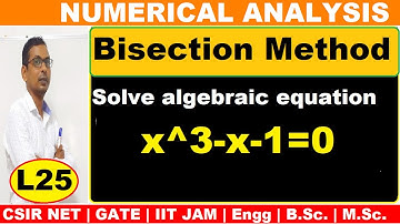 #25 using Bisection Method | solve algebraic equation x^3-x-1=0 using  Bisection Method