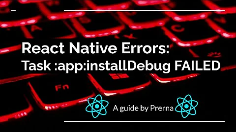 error message : Task :app:installDebug FAILED | React Native Errors | Fixed!