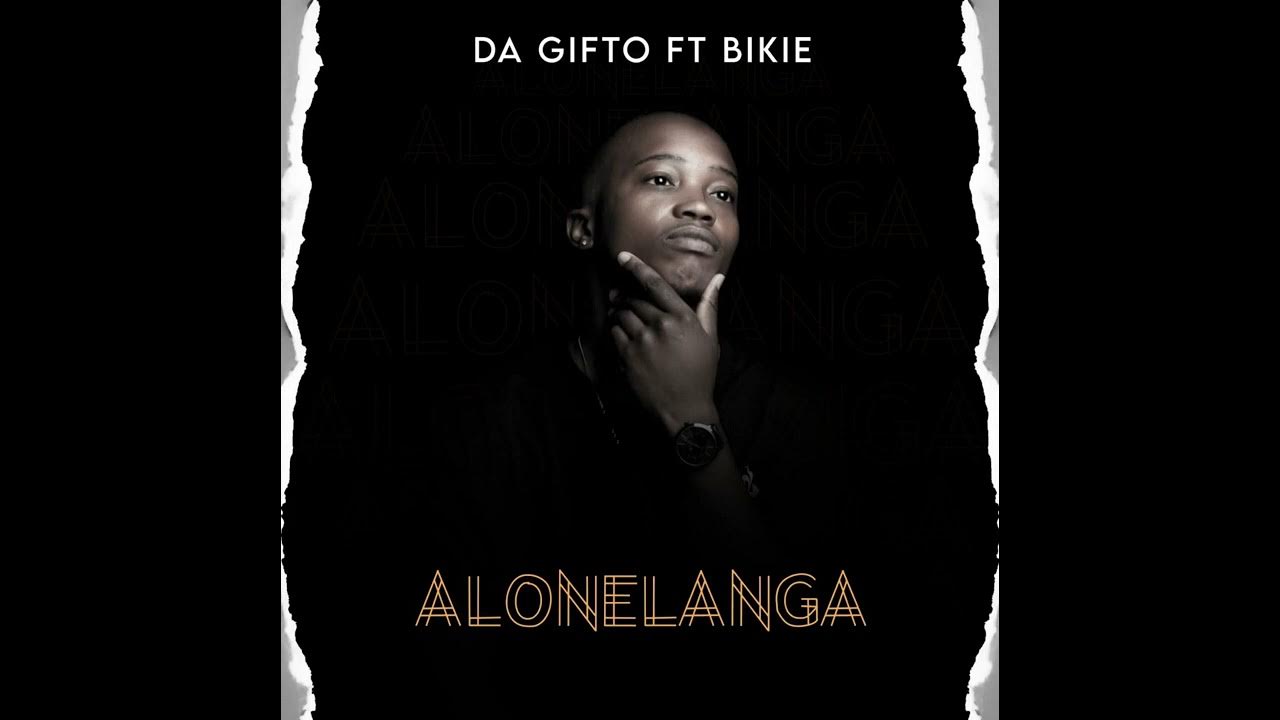 Da Gifto feat. Bikie Alonelanga (Original) YouTube