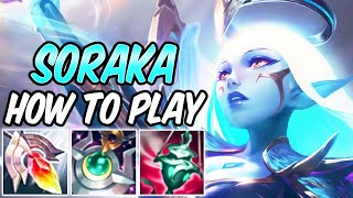 THE ONLY SORAKA SUPPORT GUIDE YOU NEED | Build & Runes | Diamond Player Gameplay | League of Legends