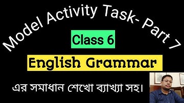 Class 6  Model Activity Task Part-7 (ইংরাজি) English Grammar এর বিস্তারিত সমাধান | WBBSE | B.Sen Sir