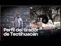 ¿Quién era el tirador de Teotihuacán? Perfil de Julio César Jasso