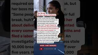 Her Break Broke a Boss’s Scheme