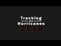 Tracking the Hurricanes: 2018