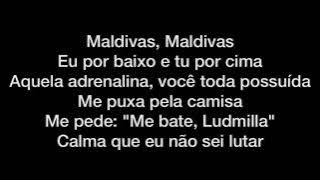 Ludmilla - Maldivas (Letras)
