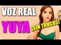 Yuya Voz Real (Sin Trucos y Sin Editar)