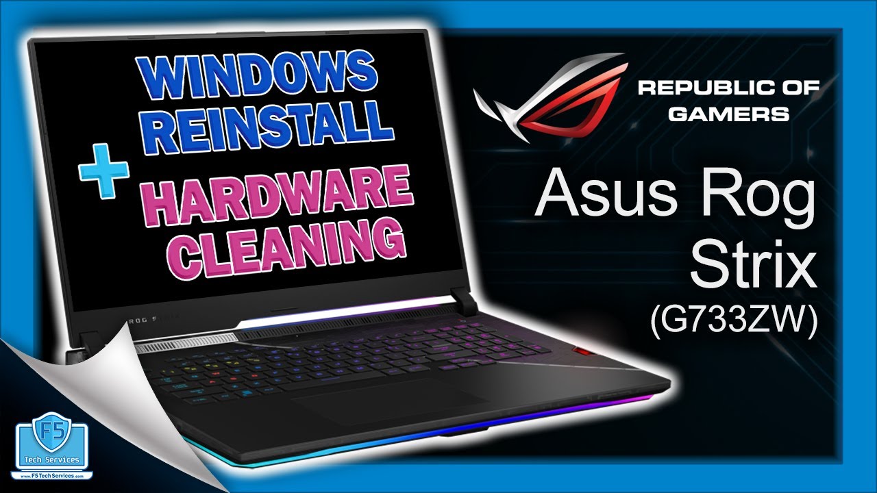 Asus Rog Strix (G733ZW) Windows Reinstall + Hardware Cleaning - YouTube