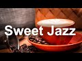 Sweet March Jazz – Positive Bossa Nova and Jazz Café Music for Good Day