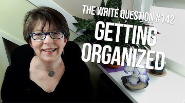The Write Question #142: How to better organize your writing