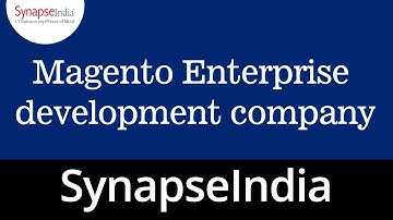 Magento Enterprise Development Company - SynapseIndia
