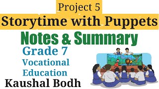 Storytime with Puppets - Notes and Summary - Project 5 | Grade 7 Vocational Education - Kaushal Bodh