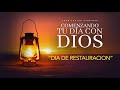 Comenznado tu dia con Dios | Dia de Restauracion | Pastor Juan Carlos Harrigan