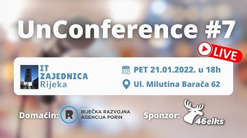 "#7 unConference " | IT zajednica Rijeka - Powered by 46elks