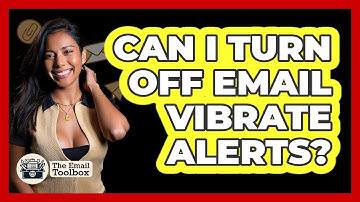Can I Turn Off Email Vibrate Alerts?