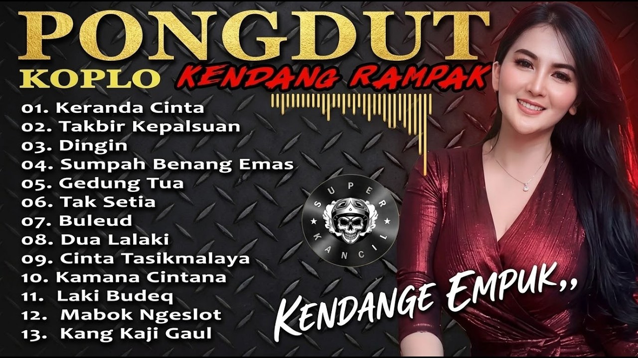 Kumpulan Lagu Pongdut Kendang Empuk..! ☕️ Koplo Kendang Rampak  🎶🎶 Keranda Cinta 🫵🏻😁