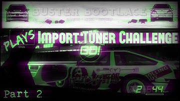 Buster Plays: Import Tuner Challenge on Xbox 360 Part 2 - "Beatdown of Epic Proportions"