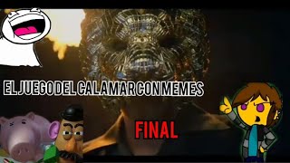 El juego del Calamar con memes parte 10 final final de veritas.