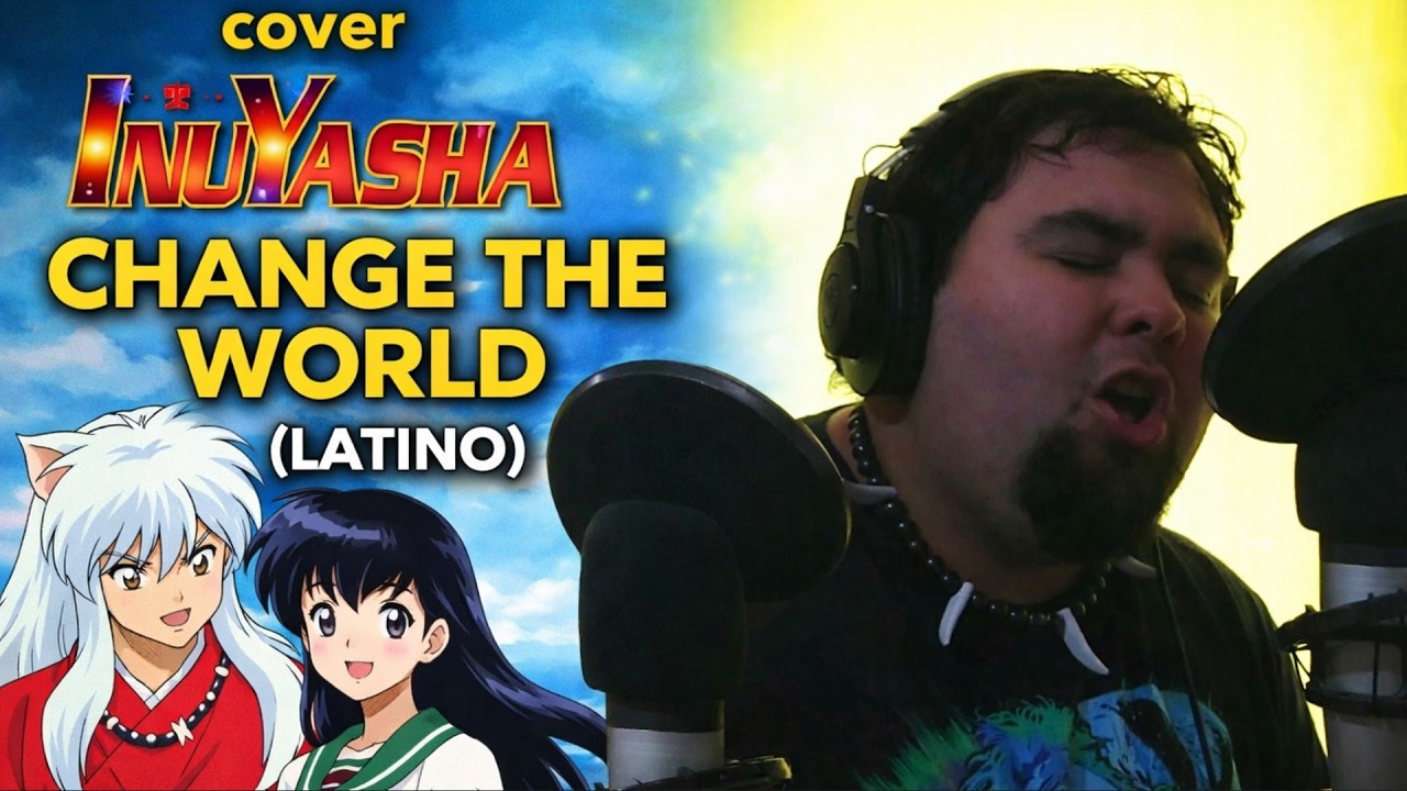 El mundo he de cambiar - Opening 1 - Inuyasha (Latino)